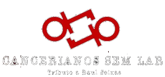 Cancerianos sem Lar - Tributo a Raul Seixas